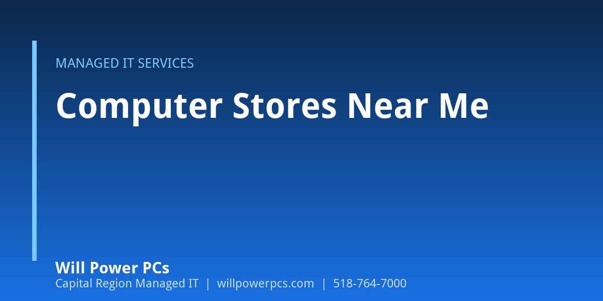 Why “Computer Stores Near Me” Often Leads You Astray